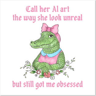 Call Her A.l Art The Way She Look Unreal Posters and Art