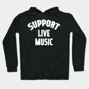 Support Live Music Hoodie