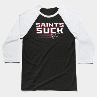 Falcons Rivalry Saints Suck Baseball T-Shirt