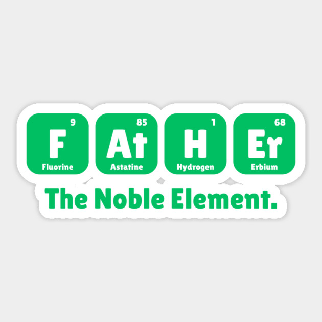 Father The Noble Element Sticker by The WYLD Tribe