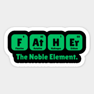 Father The Noble Element Magnet