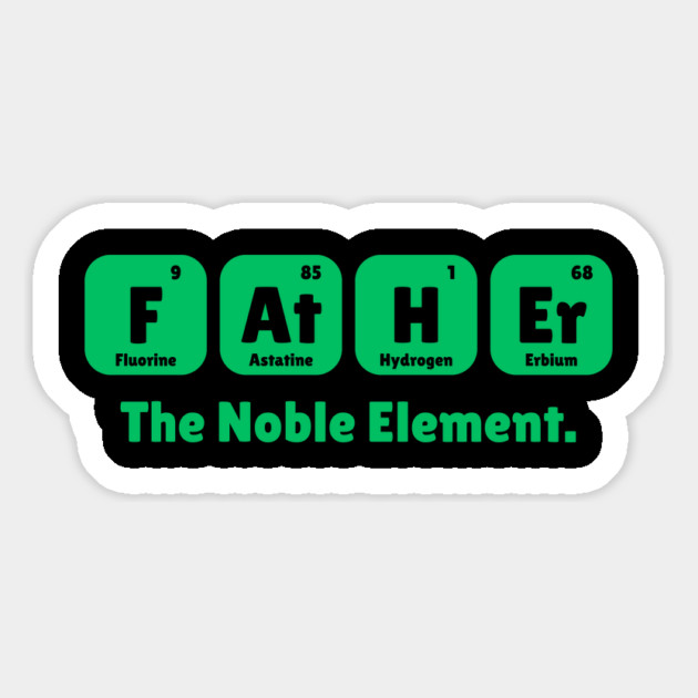 Father The Noble Element Magnet by The WYLD Tribe