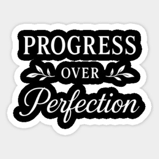 Progress Over Perfection Motivational Gift Sticker