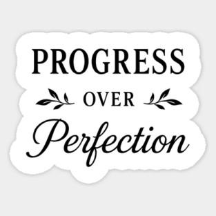 Progress Over Perfection Motivational Gift Sticker