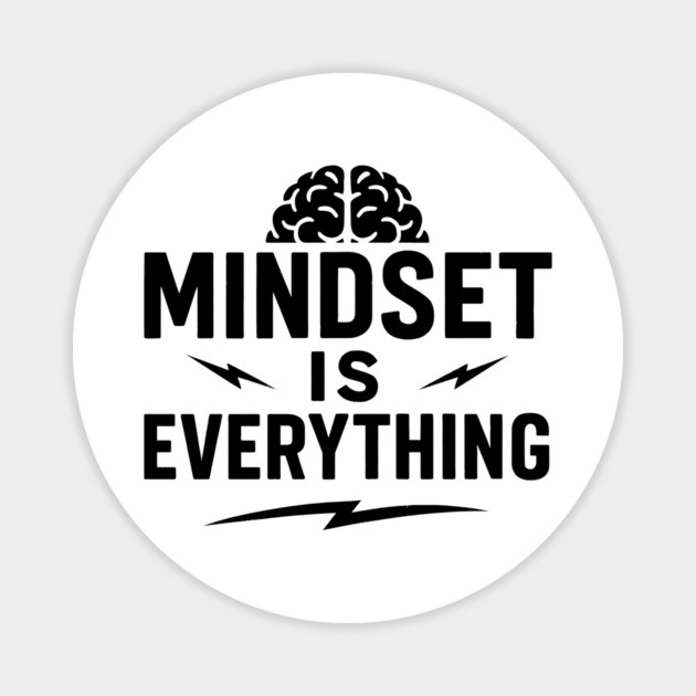 Mindset Is Everything Motivational Gift Magnet by Harriet's Store