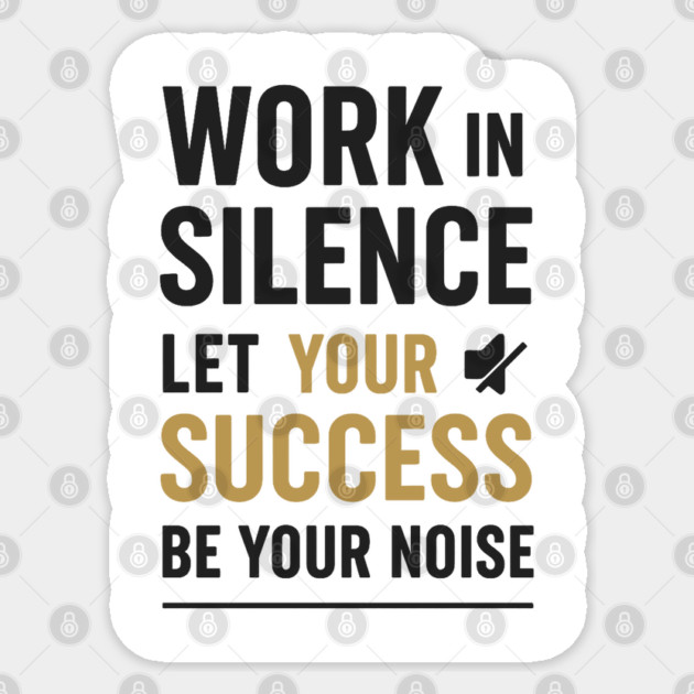 Work In Silence Motivational Gift Sticker by Harriet's Store