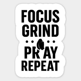 Focus Grind Pray Repeat Motivational Gift Sticker
