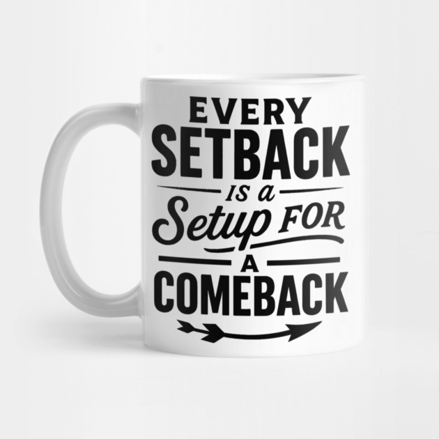 Every Setback Is A Set Up For A Comeback Motivational Gift by Harriet's Store