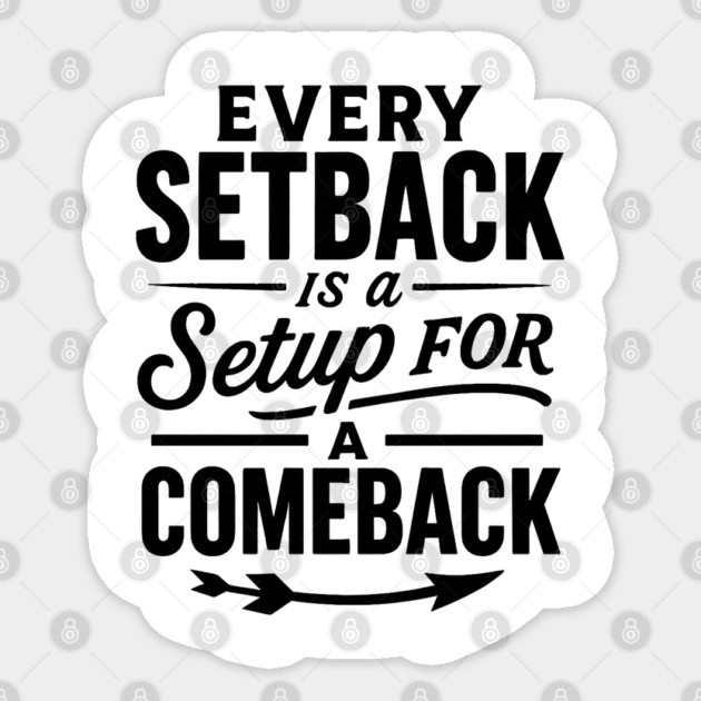Every Setback Is A Set Up For A Comeback Motivational Gift Sticker by Harriet's Store