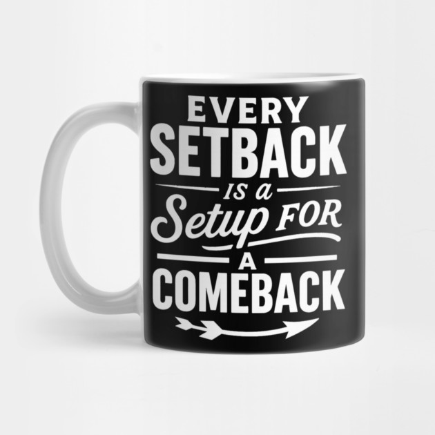 Every Setback Is A Set Up For A Comeback Motivational Gift by Harriet's Store