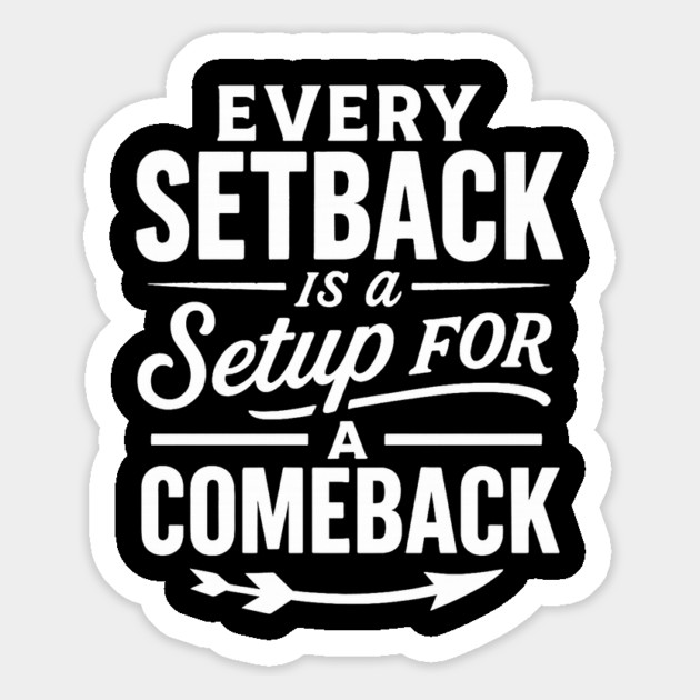 Every Setback Is A Set Up For A Comeback Motivational Gift Magnet by Harriet's Store