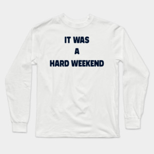 Weekend Long Sleeve T-Shirt