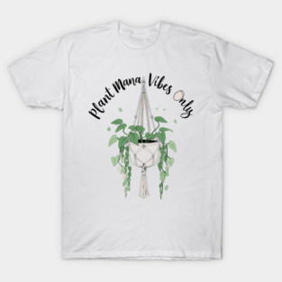 Plant Mama Vibes Only – Macramé Jungle Tee T-Shirt