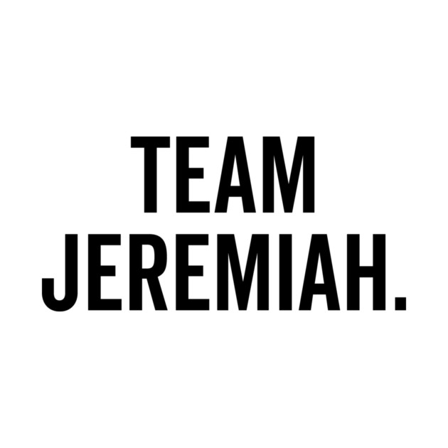 Team Jeremiah by Frank Ring