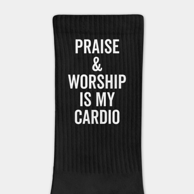 Praise and Worship is my Cardio by Frank Ring