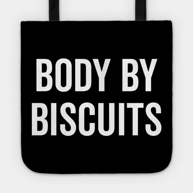 Body by Biscuits Tote by Frank Ring