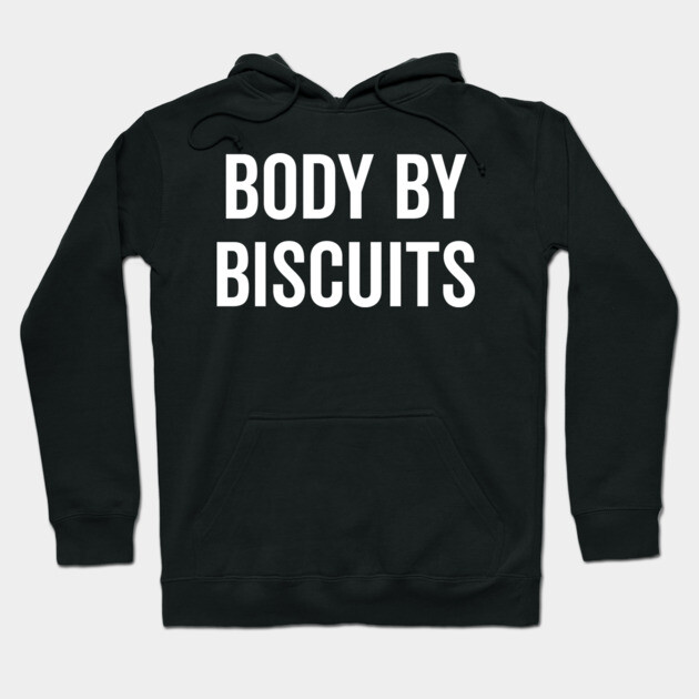 Body by Biscuits Hoodie by Frank Ring