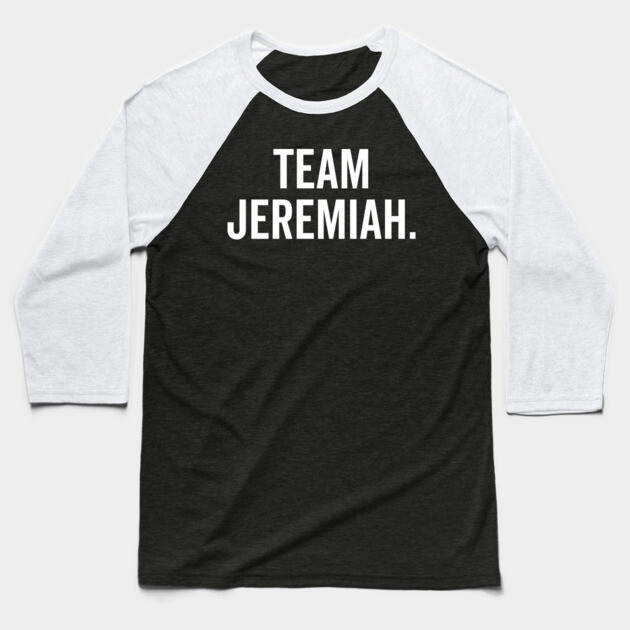 Team Jeremiah Baseball T-Shirt by Frank Ring