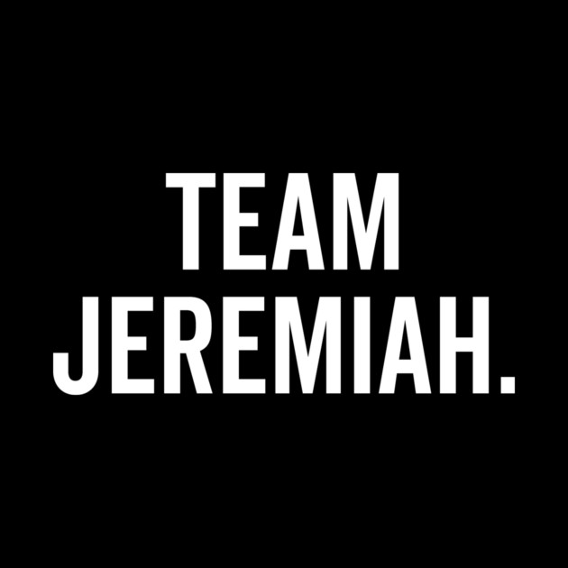 Team Jeremiah by Frank Ring