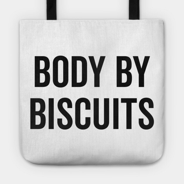 Body by Biscuits Tote by Frank Ring