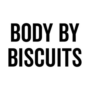Body by Biscuits T-Shirt