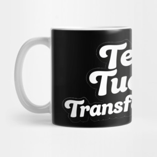 Terrific Tuesday Transformations Mug