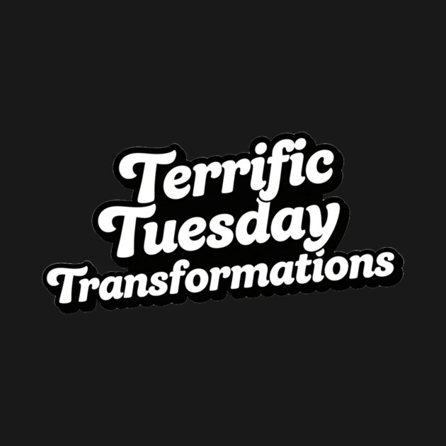 Terrific Tuesday Transformations by mistervaughnsclassroom