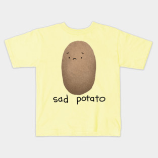 Sad Potato Kids T-Shirt