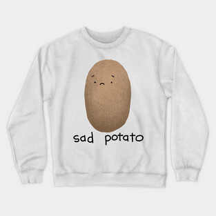 Sad Potato Crewneck Sweatshirt