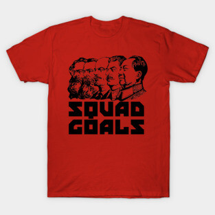 Squad Goals - Marx, Engels, Lenin, Stalin, Mao, Communist, Meme T-Shirt
