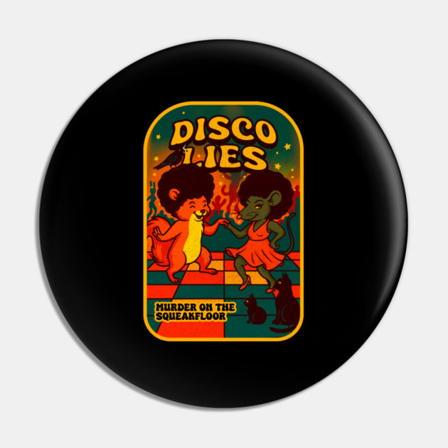 DISCO LIES Pin by Fabrik