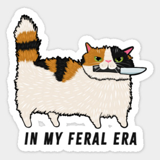 In My Feral Era Calico Cat Sticker