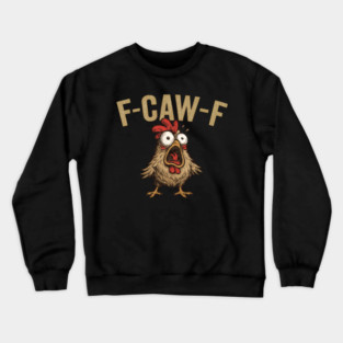 f-caw-f Crewneck Sweatshirt