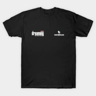 Stop Dreaming And Start Doing - Wedisas T-Shirt