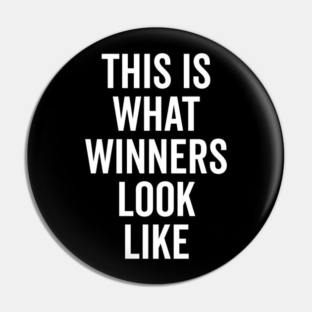 This is What Winners Look Like Pin by Frank Ring