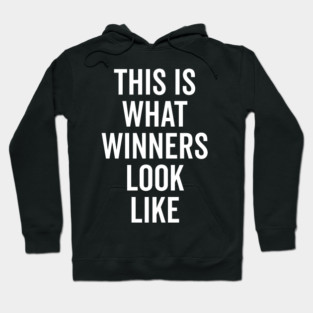 This is What Winners Look Like Hoodie