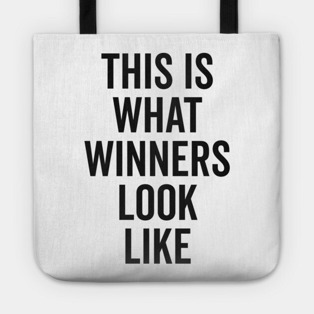 This is What Winners Look Like Tote by Frank Ring