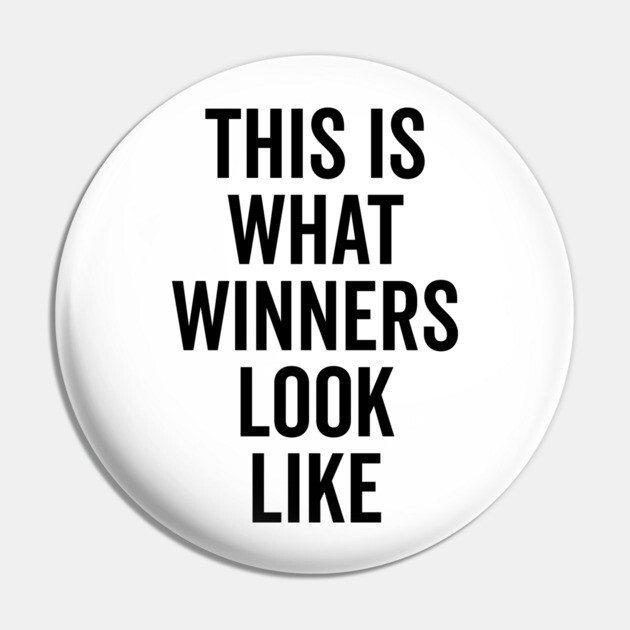 This is What Winners Look Like Pin by Frank Ring
