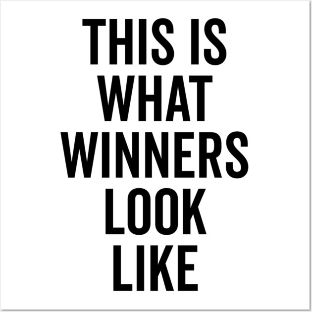 This is What Winners Look Like Wall Art by Frank Ring