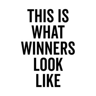 This is What Winners Look Like T-Shirt