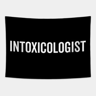 Intoxicologist Tapestry