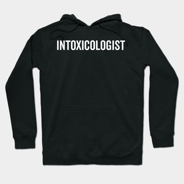 Intoxicologist Hoodie by Frank Ring