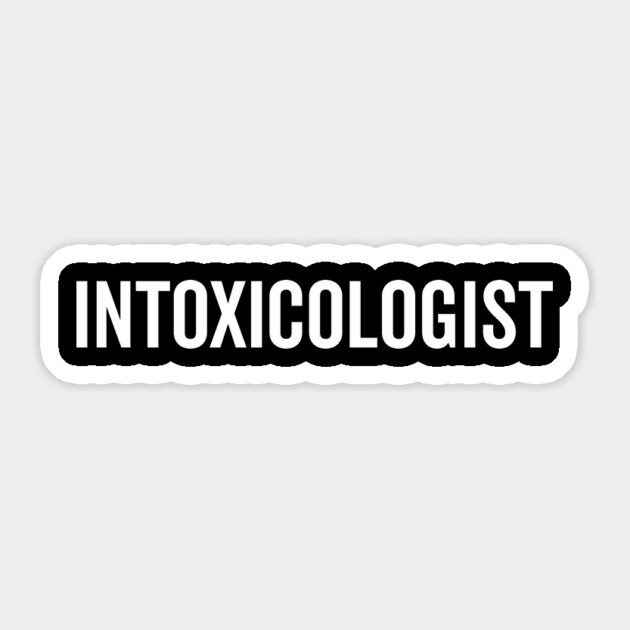 Intoxicologist Sticker by Frank Ring