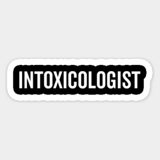 Intoxicologist Magnet