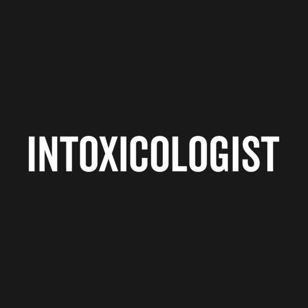 Intoxicologist by Frank Ring