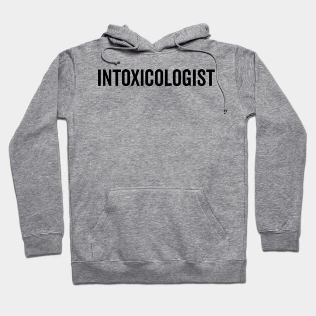 Intoxicologist Hoodie by Frank Ring