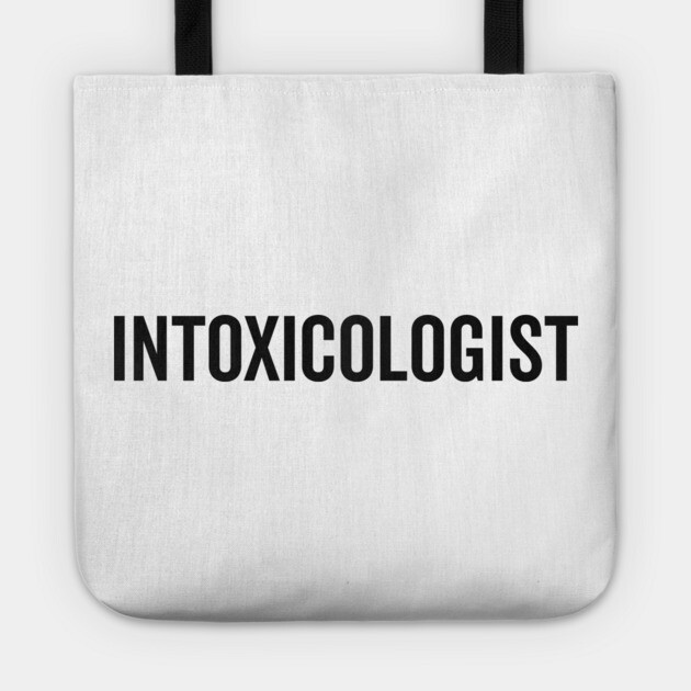Intoxicologist Tote by Frank Ring