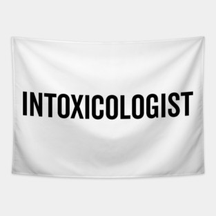 Intoxicologist Tapestry