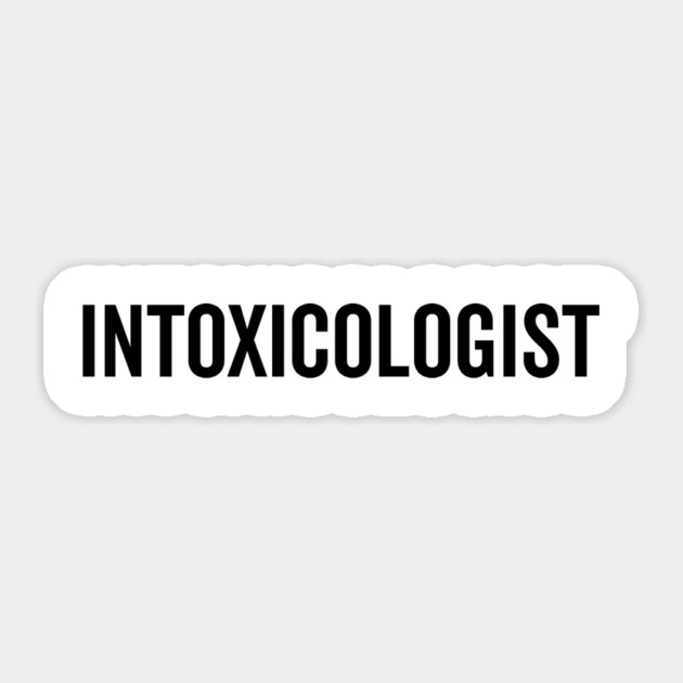 Intoxicologist Sticker by Frank Ring
