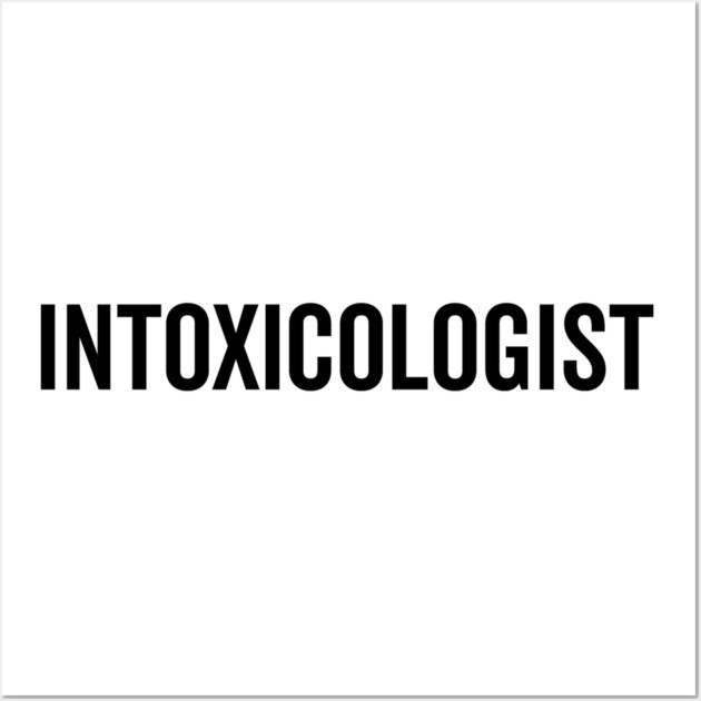 Intoxicologist Wall Art by Frank Ring